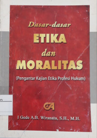 Dasar-Dasar Etika Dan Moralitas