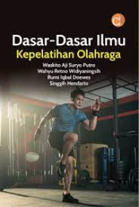 Dasar dasar Ilmu Kepelatihan Olahraga