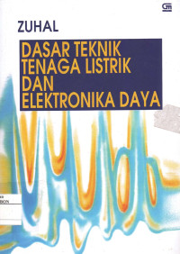 Dasar teknik tenaga Listrik Dan Elektronika Daya