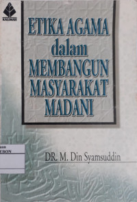 Etika Agama Dalam Membangun Masyarakat Madani
