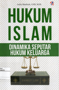 Hukum Islam Dinamika Seputar Hukum Keluarga