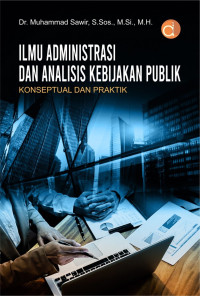 Ilmu Administrasi dan Analisis Kebijakan Publik