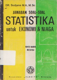 Jawaban Soal-soal Statistika Untuk Ekonomi dan Niaga