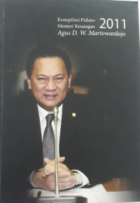 Kompilasi Pidato Menteri Keuangan 2011 Agus  D.W. Martowardojo