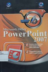 Mahir Dalam 7 Hari Microsoft Ofiice Power Point 2007