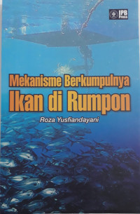Mekanisme Berkumpulnya Ikan Di Rumpon
