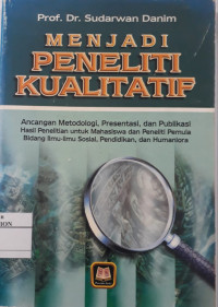 Menjadi Peneliti Kualitatif