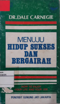 Menuju Hidup Sukses dan Bergairah