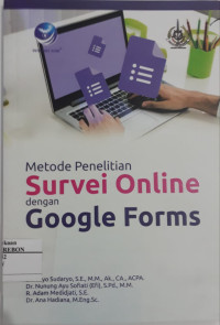 Metode Penelitian Survei Online Dengan Google Forms