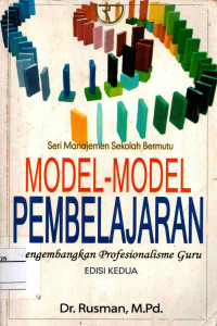 Model-Model Pembelajaran: Mengembangkan Profesionalisme Guru