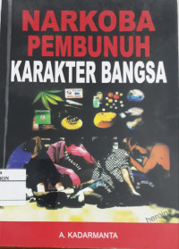 Narkoba Pembunuh Karakter Bangsa
