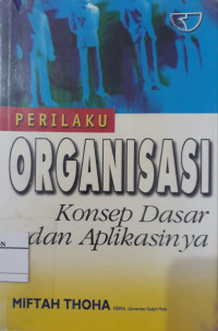 Perilaku Organisasi Konsep Dasar dan Aplikasinya