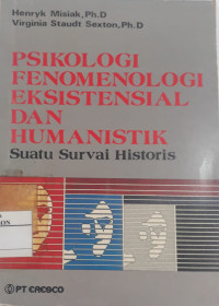 Psikologi Fenomenologi, Eksistensial dan Humanistik