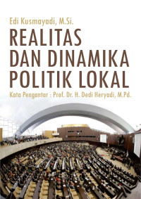 Realitas Dan Dinamika Politik Lokal