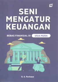 Seni Mengatur Keuangan Bebas Finansial Di Usia Muda