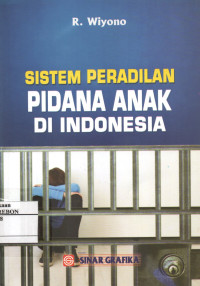 Sistem Peradilan Pidana Anak di Indonesia