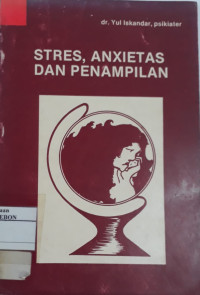 Stres, Anxietas dan Penampilan