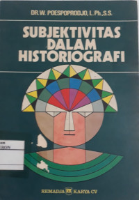 Subjektivitas Dalam Historiografi