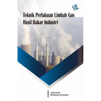 Teknik Perlakuan Limbah Gas Hasil Bakar Industri