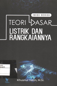 Teori Dasar Listrik Dan Rangkaiannya