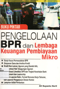 Image of Buku Pintar Pengelolaan BPR Dan Lembaga Keuangan Pembiayaan Mikro