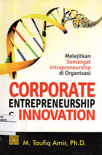 Image of Corporate Entrepreneurship & Inovation: Melejitkan Semangat Intrapreneurship di Organisasi