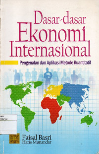 Image of Dasar-Dasar Ekonomi Internasional:Pengenalan Dan Aplikasi Metode Kuantitatif